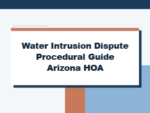 Arizona Hoa Water Intrusion Dispute Process