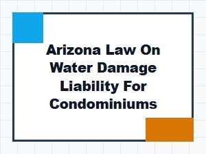 Arizona Condo Water Damage Claims Guide