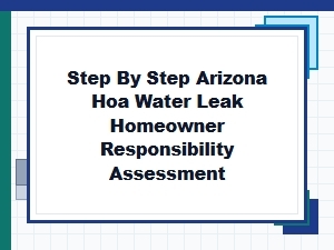 Hoa Water Leaks: Arizona Homeowner Assessment Guide