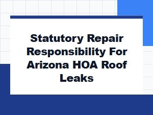 Arizona Hoa Roof Leak Repair Laws