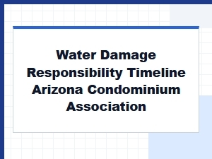 Water Damage Repair Timelines for Arizona Condos